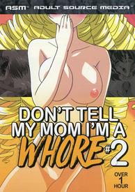 Dont Tell My Mom Im A Whore 02